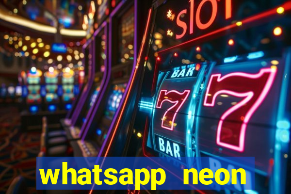 whatsapp neon consiga mais